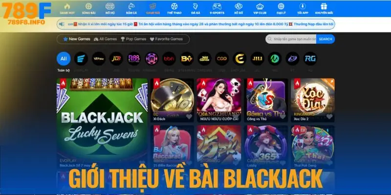 Giới thiệu về bài Blackjack tại nhà cái 789F