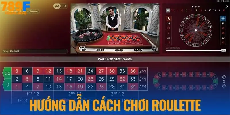 Hướng dẫn cách chơi Roulette tại nhà cái 789F