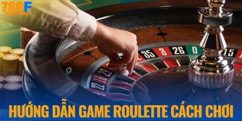 Hướng dẫn chơi game Roulette chi tiết