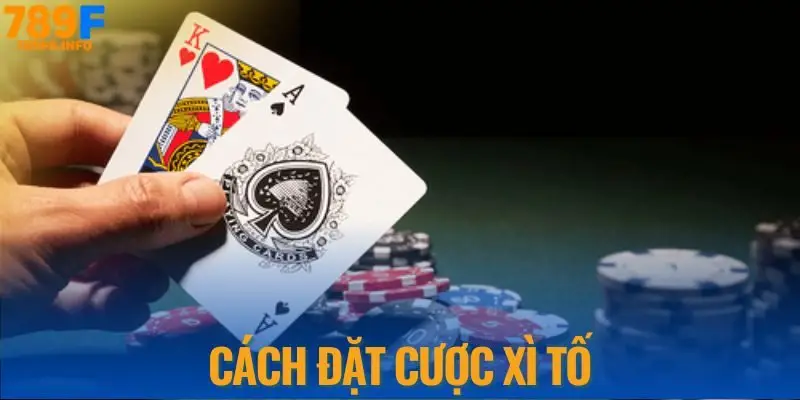 Cách đặt cược Xì Tối 789F