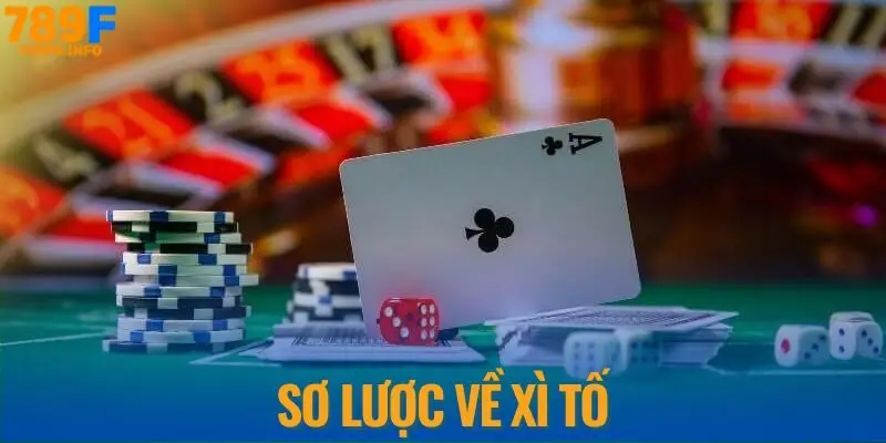 Sơ lược về Xì Tố 789f