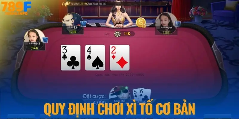 Quy định chơi xì tố cơ bản