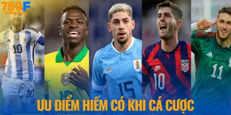 Ưu điểm hiếm có khi cá cược tại nhà cái 789F
