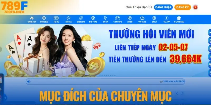 Mục đích của chuyên mục nhà cái 789F