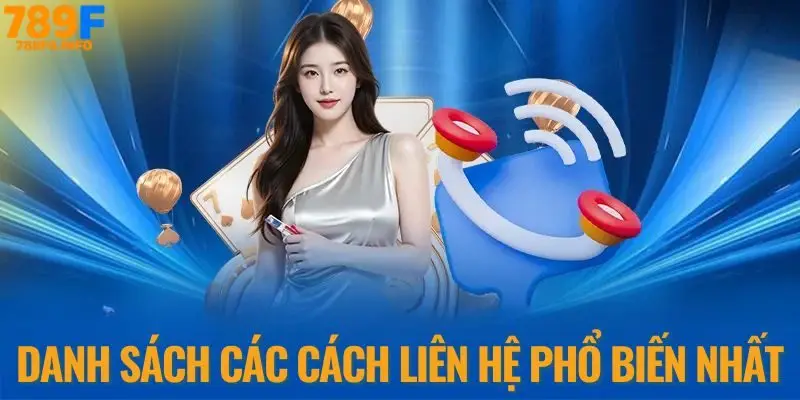 Danh sách các cách liên hệ nhanh chóng phổ biến hiện nay 