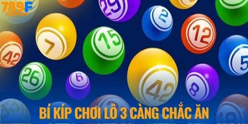 Bí kíp chơi lô 3 càng chắc ăn tại nhà cái 789F