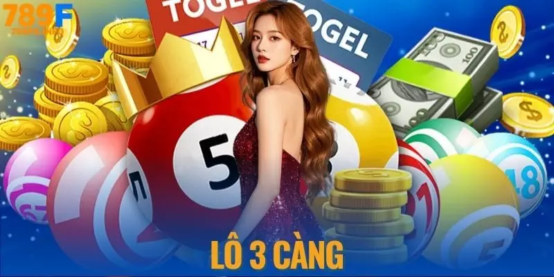 Lô 3 càng tại nhà cái 789F